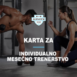 Alfa Gym PAKET individualno mesečno trenerstvo